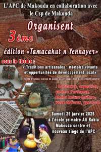 L'APC de Makouda en collaboration avec le CSP de Makouda Organisent 3ème édition  Tamacahut n Yennayer