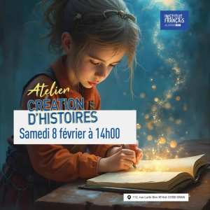 Institut français d'Algérie à Oran  📝 Atelier Création d’histoires | Libérez votre imagination !