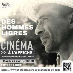 Documentaire : Des hommes libres, un film de Taghzout Ghezali