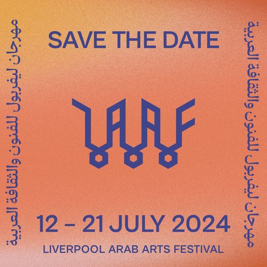 SAVE THE DATE: Liverpool Arab Arts Festival returns this July!