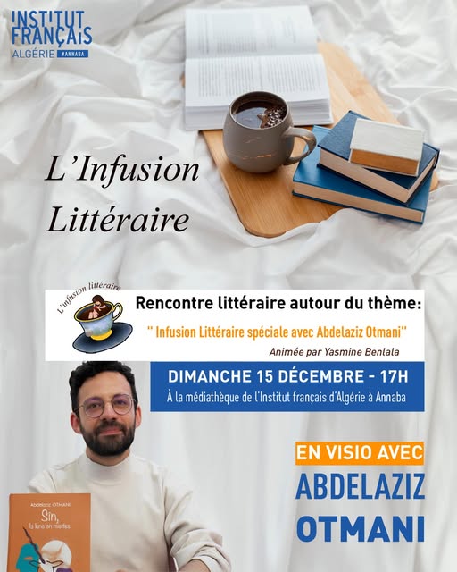 Infusion Littéraire spéciale avec Abdelaziz Otmani