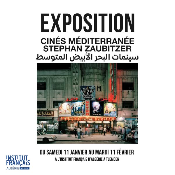 Institut français d'Algérie à Tlemcen 📸EXPOSITION : Cinés-Méditerranée par le photographe Stephan Zaubitzer