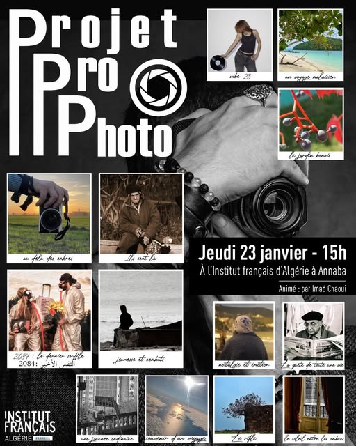 13 Projets Photographiques Professionnels (les 3P) à Institut Français d'Algérie à Annaba