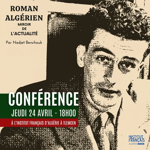 Votre conférence littéraire à ne pas manquer « Roman algérien, miroir de l’actualité » 🎙️ Par Nadjet Benchouk, professeure à l’université de Tlemcen