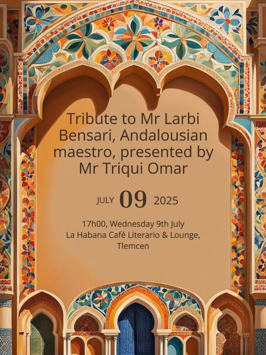 Hommage à Maître Larbi Bensari, l’enchanteur de Tlemcen (1867–1964)