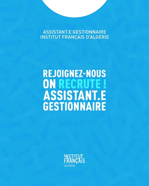 L’Institut français d’Algérie recrute un(e) assistant(e) gestionnaire pour son pôle de coopération scientifique et universitaire, à Alger.