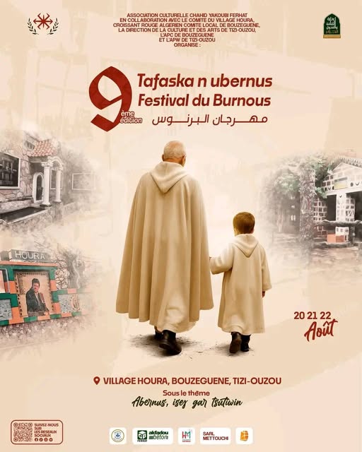 📣 Le Festival du Burnous, pour sa 9ᵉ édition, organisé par le village Houra dans la commune de Bouzeguène, revient à partir du 20 août 2025.