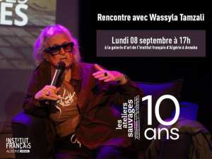 Rencontre avec Wassyla Tamzali Lundi 8 septembre à 17h À la galerie d’art de l’Institut français d'Algérie à Annaba.
