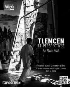 Expo Photos d'Aladin Ridal : Tlemcen et Perspectives