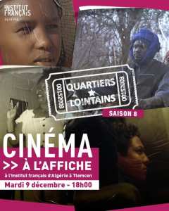 À l’affiche : Quartiers lointains – Projection spéciale à Tlemcen