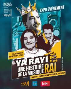 Evènement. L’exposition « Ya Rayi » à Alger !