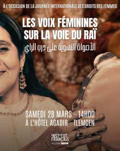 les voix féminines sur la voie du Raï À l’occasion de la Journée internationale des droits des femmes,
