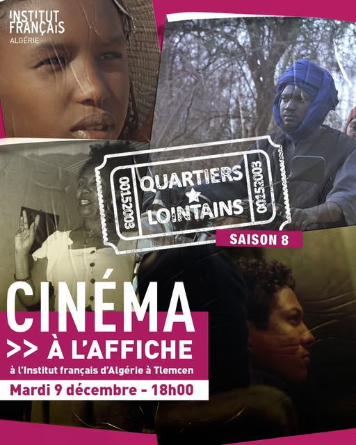 À l’affiche : Quartiers lointains – Projection spéciale à Tlemcen