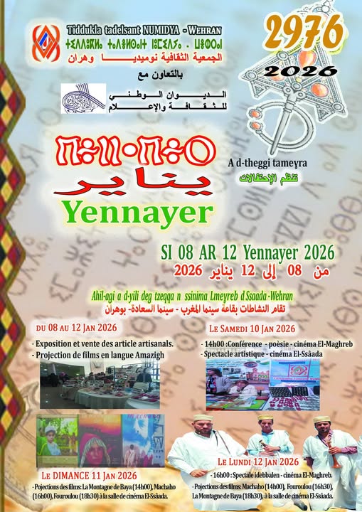 l’occasion du Nouvel An amazigh, l’Association culturelle Numidya vous invite à assister aux différentes activités organisées du 8 au 12 janvier 2026 au cinéma El Maghreb.