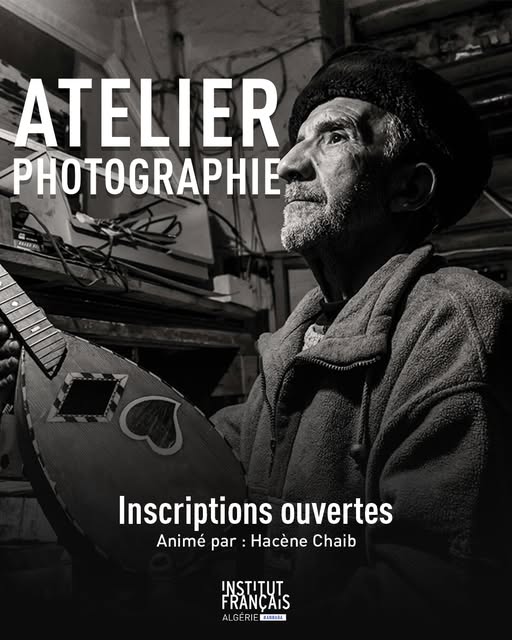 L’Institut français d’Algérie à Annaba a le plaisir d’annoncer le lancement d’une nouvelle édition de l’atelier photographie