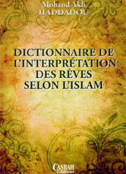Un opus d'une importance particulière Publication - « Dictionnaire de l'interprétation des rêves selon l'Islam » de Mohand Akli Haddadou