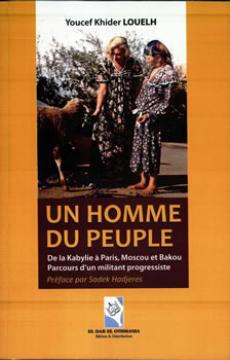 Revivre les épisodes du passé UN HOMME DU PEUPLE DE YOUCEF KHIDER LOUELH