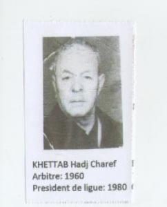 HADJ CHAREF KHETTAB....1 président de la ligue de foot ball de Mostaganem