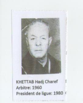 HADJ CHAREF KHETTAB....1 président de la ligue de foot ball de Mostaganem