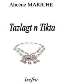Un collier d'idées en effervescence « Tazlagt n Tikta » d'Ahcène Mariche