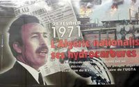 Le 24 février 1971,Boumediène Nationalise les hydrocarbures et met fin au « rêve saharien »
