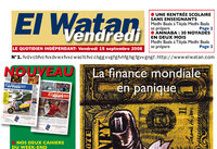 El Watan du Vendredi : Le journal qui vous sort du quotidien