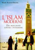 L'Islam moderne. Des musulmans contre l'intégrisme