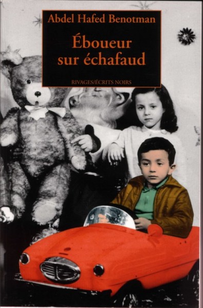 Eboueur sur échafaud de Abdel Hafed Benotman (Rivages - 2003)