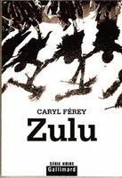 Chronique africaine. « Zulu » de caryl ferey : Thriller afrikaner