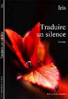 Parution. Traduire un silence d'Iris Chibout Errance intérieure