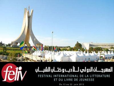 Le Feliv 2013 sous le slogan «Libérez l'imaginaire» La sixième édition aura lieu du 13 au 22 juin à Alger