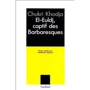 El-Euldj captif des Barbaresques de Chukri Khodja, 1929