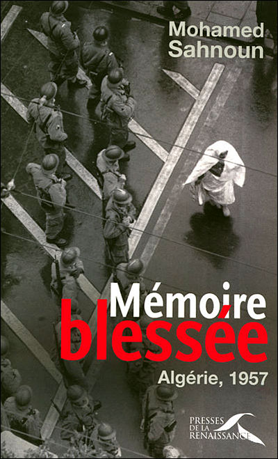 Mémoire blessée, Algérie 1957 de Mohamed Sahnoun