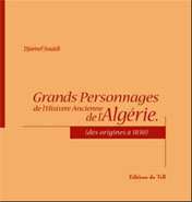 Grands Personnages de l’histoire ancienne de l’Algérie de Djamel Souidi