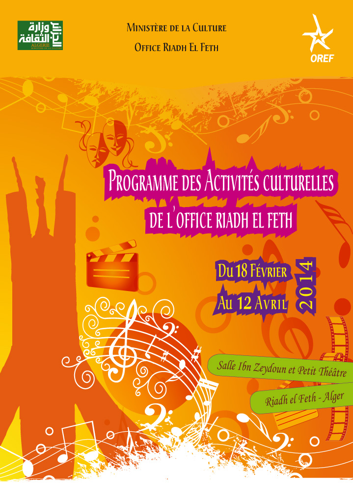 PROGRAMME ANIMATION CULTURELLE ET ARTISTIQUE Office Riadh El Feth Février - Mars- Avril 2014