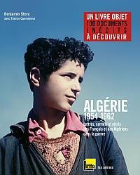 Benjamin Stora : Algérie 1954-1962, des documents inédits pour donner à voir toutes les mémoires