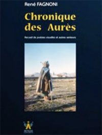 « Chronique des Aurès » de René Fagnoni en un tour De table
