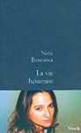 La Vie heureuse de Nina Bouraoui, Paris, Stock, 2002