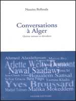 Conversations à Alger, Entrevues - Éditions Chihab, Alger, 2005