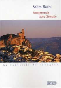 Autoportrait avec Grenade, Récit - Éditions du Rocher, Paris
