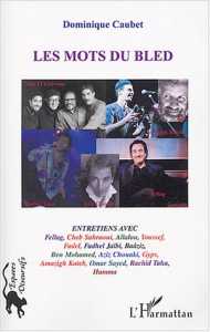 Les Mots du bled de  Dominique Caubet, Entretiens - Éditions L’Harmattan, 2004
