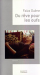 Du rêve pour les oufs de Faïza Guène, Paris, Hachette Littératures, 2006
