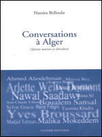 Conversations à Alger, Entrevues - Éditions Chihab, Alger, 2005