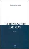 La revanche de May,  (Roman) - Éditions ENAG, Alger, 2003