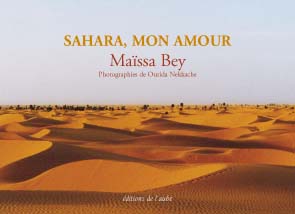 Sahara, mon amour : Précédé de Terre inachevée jusqu'à la perfection, (Album) - Éditions de L'Aube, La Tour d'Aigues