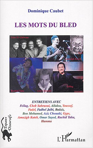 Les Mots du bled de  Dominique Caubet, Entretiens - Éditions L’Harmattan, 2004