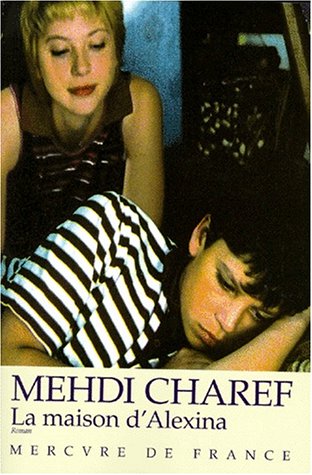 La maison d'Alexina de Mehdi Charef, (Roman) - Gallimard 2000