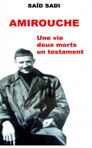 Amirouche : une vie, deux morts, un testament