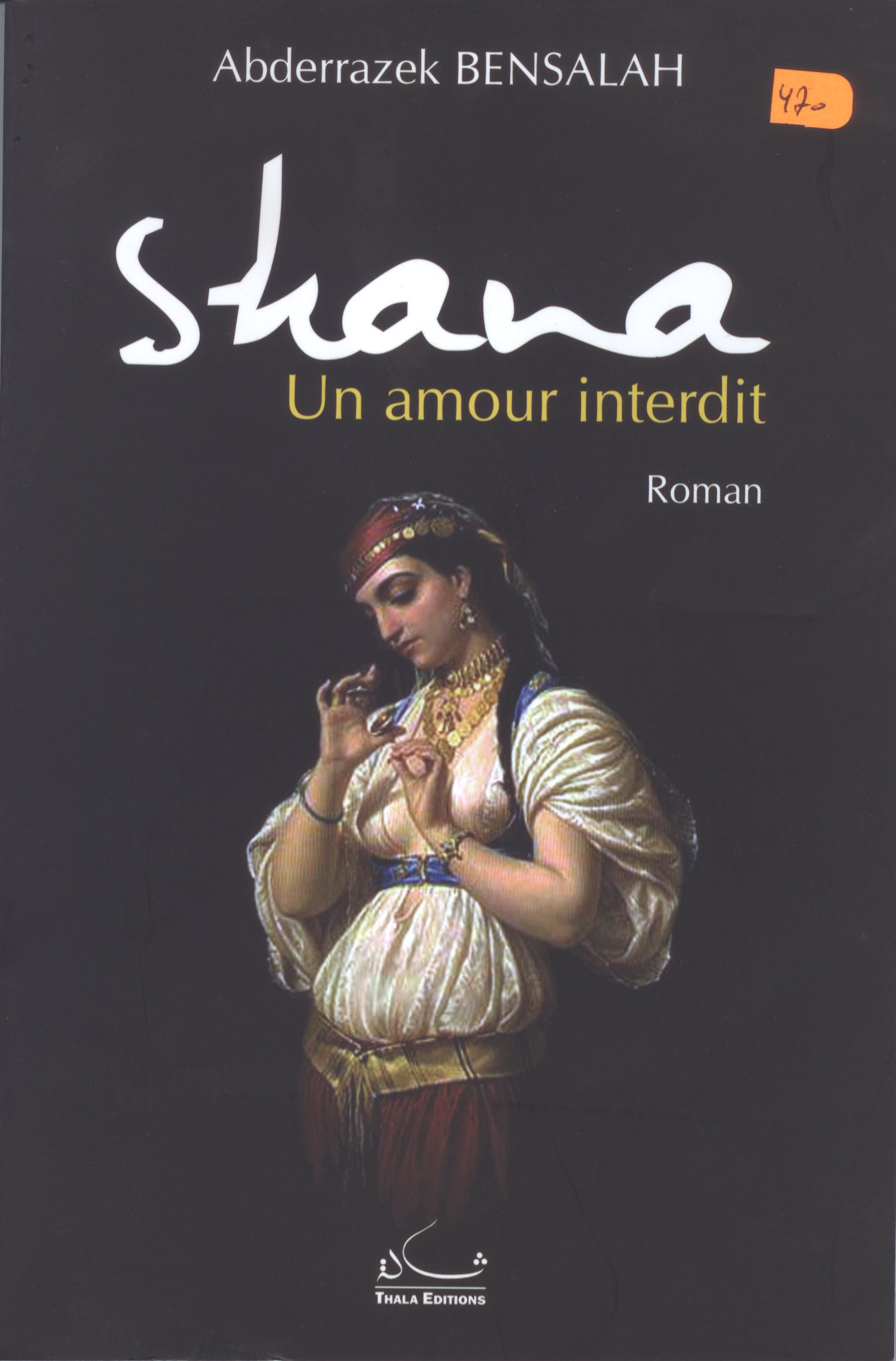 SHANA, UN AMOUR INTERDIT DE ABDERRAZEK BENSALAH  Le corsaire de La Casbah