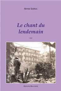 Le chant du lendemain d'Anne Leduc (Roman) - Éditions Bouchène, Paris/Alger, 2004